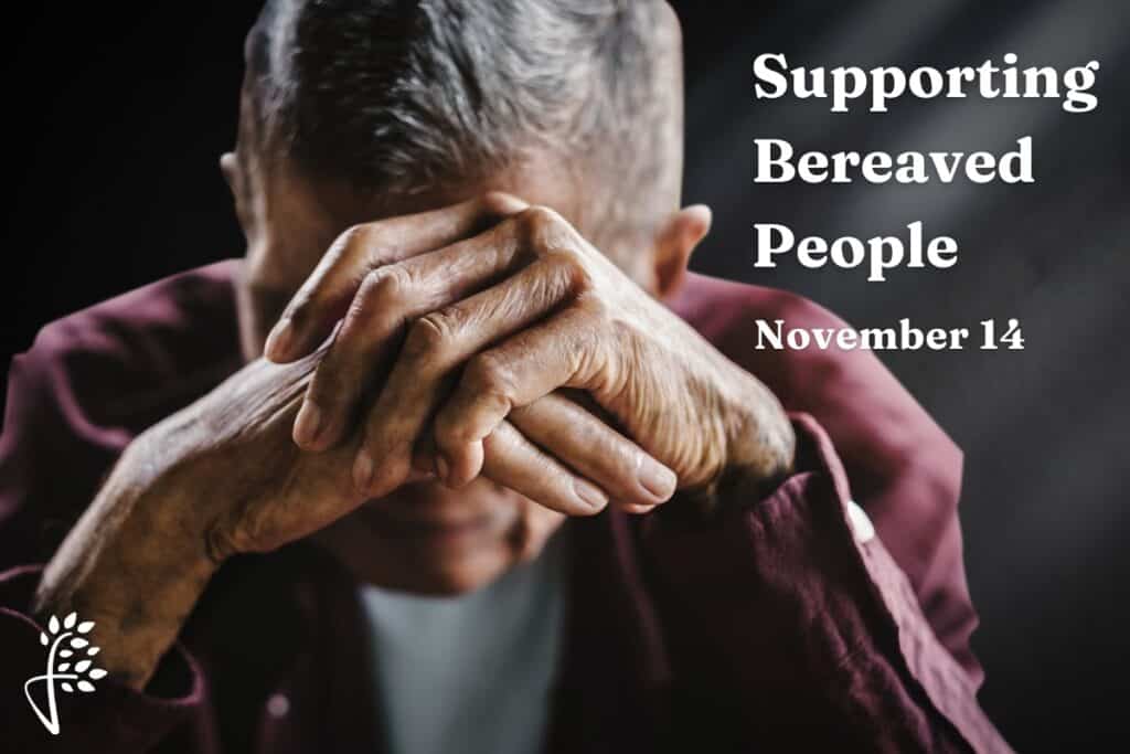 Supporting Bereaved People in Later Life